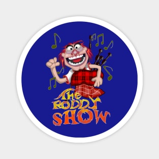 The Roddy Show Magnet